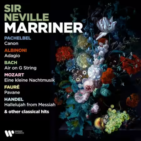 Sir Neville Marriner - Pachelbel: Canon - Albinoni: Adagio - Bach: Air on G String - Mozart: Eine kleine Nachtmusik - Faure