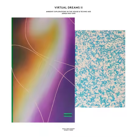 VA - Virtual Dreams II: Ambient Explorations In The House &amp; Techno Age, Japan 1993​-​1999 (2024)