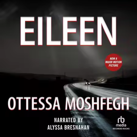 Eileen: A Novel (Audiobook)