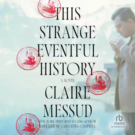 This Strange Eventful History: A Novel (Audiobook)