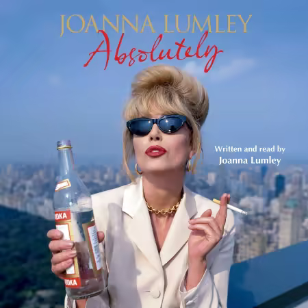 Absolutely by Joanna Lumley (Audiobook)