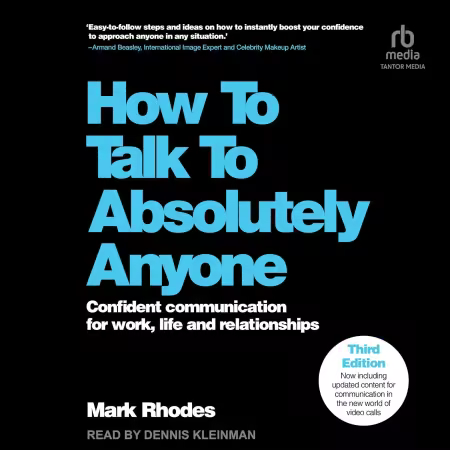 How to Talk to Absolutely Anyone (3rd Edition): Confident Communication for Work, Life and Relationships (Audiobook)