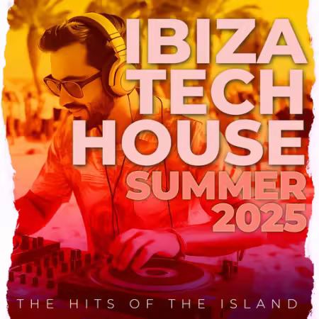 VA - Ibiza Tech House Summer 2025 - The Hits of the Island (2025)