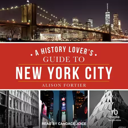 A History Lover's Guide to New York City: History &amp; Guide (Audiobook)