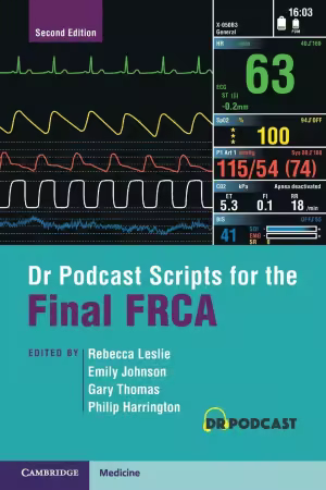 Dr Podcast Scripts for the Final FRCA 2nd Edition