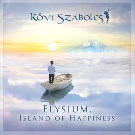 Kovi Szabolcs - Elysium, Island of Happiness (2024) (FLAC)