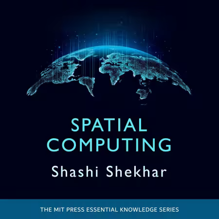 Spatial Computing (The MIT Press Essential Knowledge series) (Audiobook)