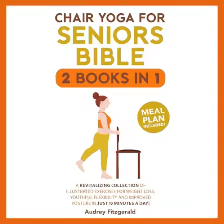 Chair Yoga for Seniors Bible (Audiobook)