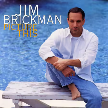 Jim Brickman - Picture This (1997) (FLAC)