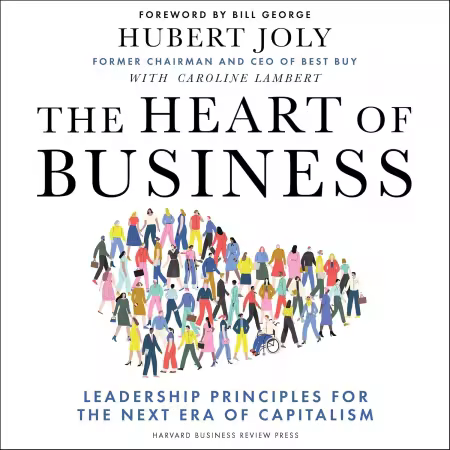 The Heart of Business: Leadership Principles for the Next Era of Capitalism (Audiobook)