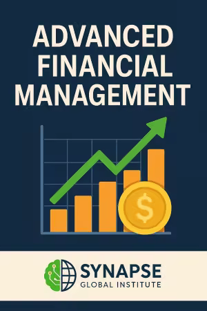 Advanced Financial Management by Synapse Global Institute