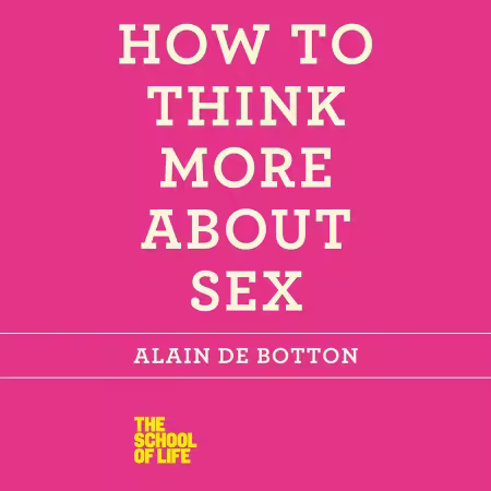 How to Think More About Sex (Audiobook)
