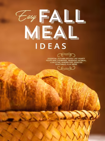 Easy Fall Meal Ideas: Essential Autumn Recipes