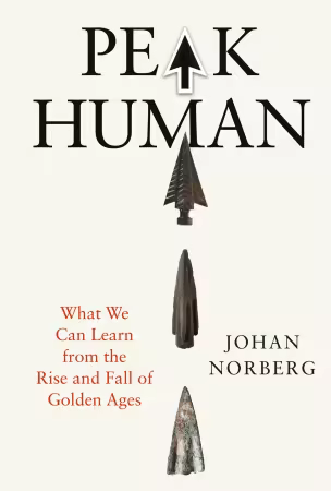 Peak Human: What We Can Learn from the Rise and Fall of Golden Ages (True/Retail EPUB)