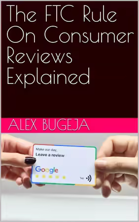 The FTC Rule On Consumer Reviews Explained