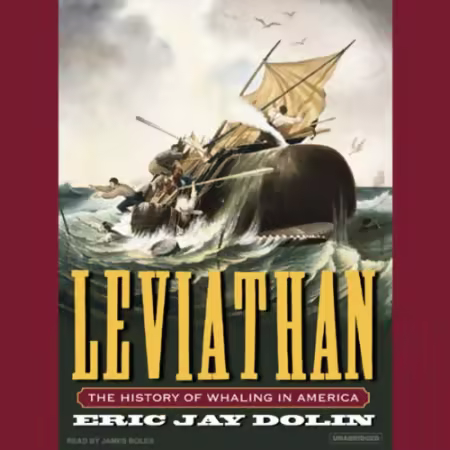 Leviathan: The History of Whaling in America (Audiobook)