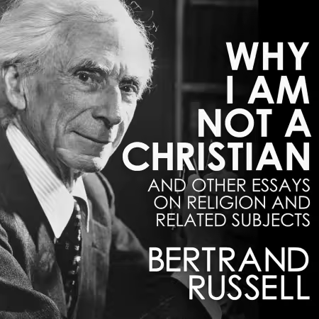 Why I Am Not a Christian (Audiobook)