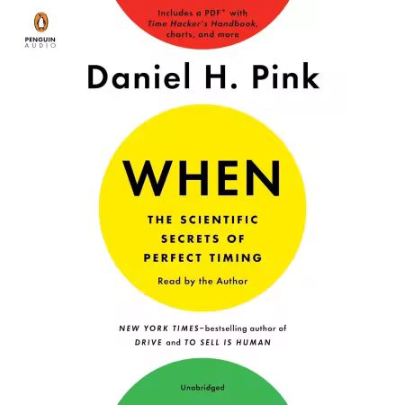 When: The Scientific Secrets of Perfect Timing (Audiobook)