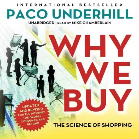 Why We Buy, Updated and Revised Edition: The Science of Shopping (Audiobook)