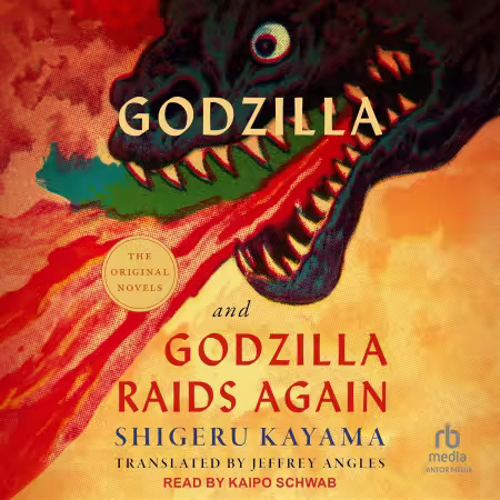Godzilla and Godzilla Raids Again (Audiobook)