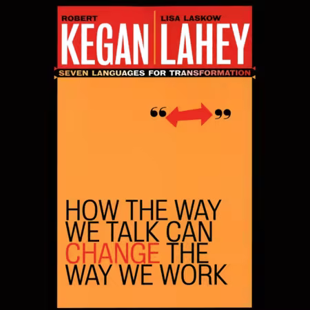 How the Way We Talk Can Change the Way We Work: Seven Languages for Transformation (Audiobook)