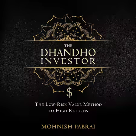 The Dhandho Investor: The Low-Risk Value Method to High Returns (Audiobook)