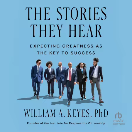 The Stories They Hear: Expecting Greatness as the Key to Success[Audiobook]