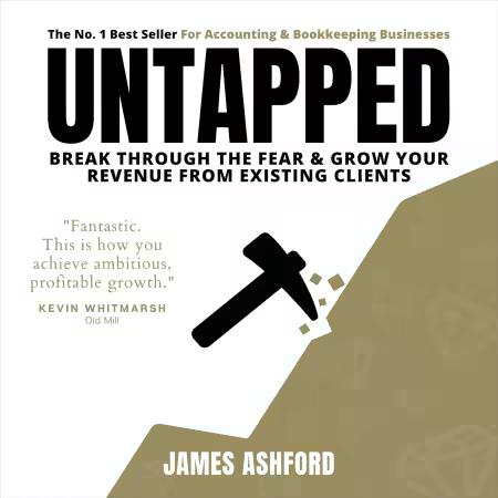 Untapped: Break Through the Fear &amp; Grow Your Revenue from Existing Clients (Audiobook)