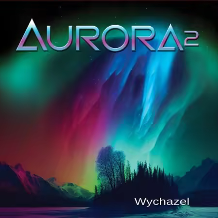 Wychazel - Aurora 2 (2025) (FLAC)
