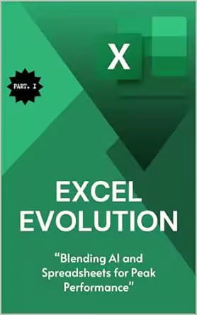 Excel Evolution: Blending Ai and Spreadsheets for Peak Performance