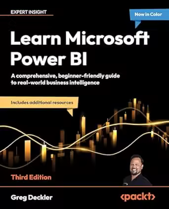 Learn Microsoft Power Bi: a Comprehensive, Beginner-friendly Guide to Real-world Business Intelligence