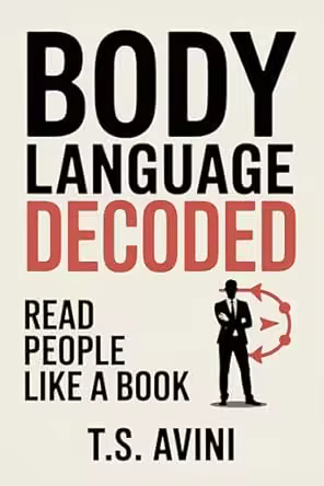 Body Language Decoded: Read People Like a Book