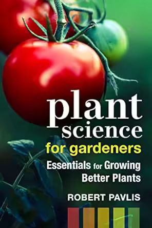 Plant Science for Gardeners: Essentials for Growing Better Plants (True Epub)