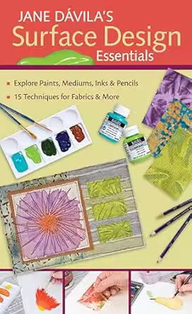 Jane Davila's Surface Design Essentials