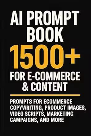 1500+ Professional Aiproducts for Ecommerce, Digital Business and Content Creation: This Ultimate Collection of Promts