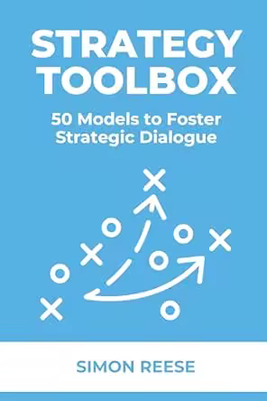 Strategy Toolbox: 50 Models to Foster Strategic Dialogue