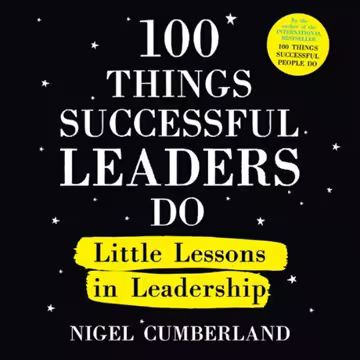 100 Things Successful Leaders Do: Little Lessons in Leadership[Audiobook]