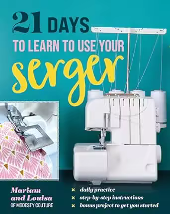 21 Days to Learn to Use Your Serger