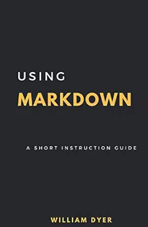Using Markdown: a Short Instruction Guide