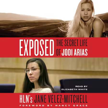Exposed: The Secret Life of Jodi Arias (Audiobook)