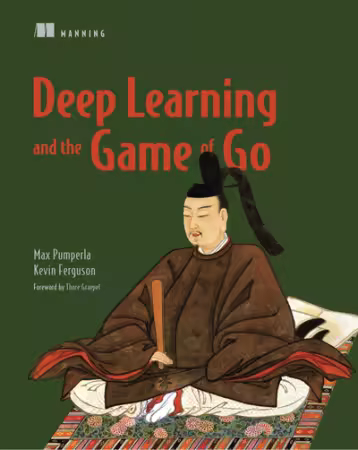 Deep Learning and the Game of Go[Audiobook]