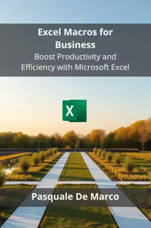 Excel Macros for Business: Boost Productivity and Efficiency with Microsoft Excel