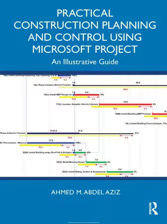 Practical Construction Planning and Control Using Microsoft Project