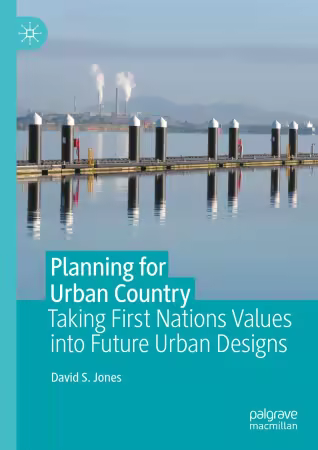 Planning for Urban Country: Taking First Nations Values into Future Urban Designs