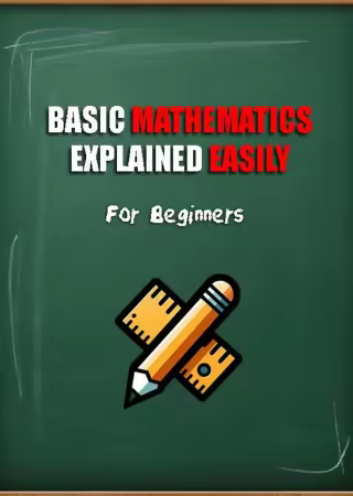 Basic Mathematics. Explained Easy | For Beginners