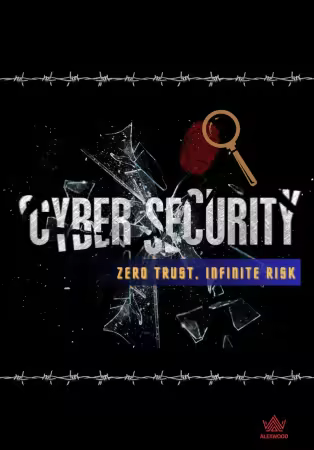 Cybersecurity: Zero Trust, Infinite Risk
