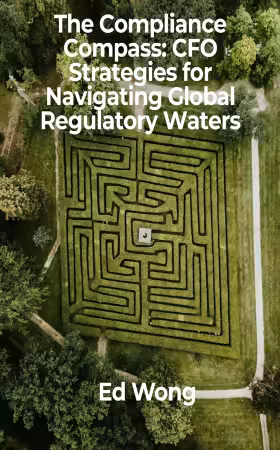 The Compliance Compass: CFO Strategies for Navigating Global Regulatory Waters