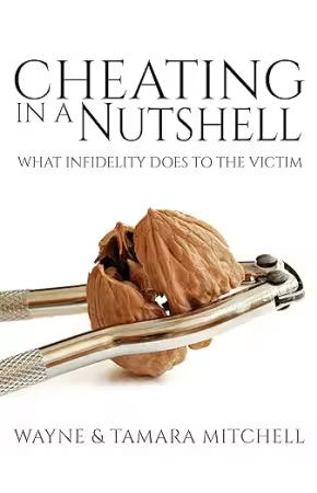 Cheating in a Nutshell: What Infidelity Does to the Victim