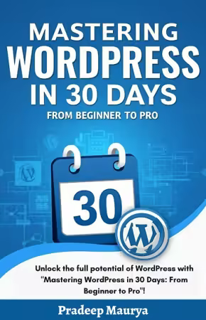 Unlock the Power of WordPress in Just 30 Days!