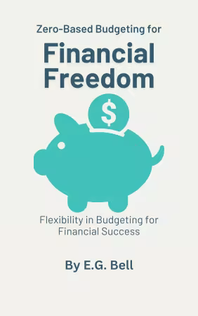 Zero-Based Budgeting for Financial Freedom